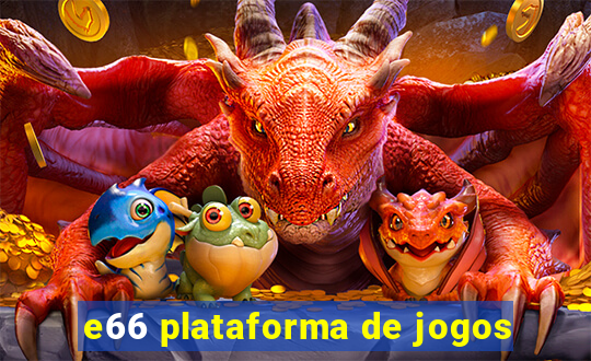 e66 plataforma de jogos